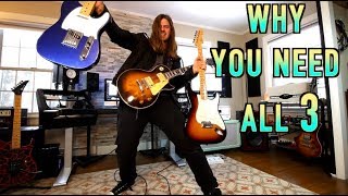 Strat Tele Les Paul  Why You NEED All 3 [upl. by Morly221]