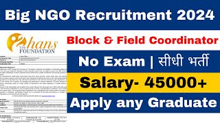 MOST IMPORTANT  BIG NGO VACANCY 2024  FRESHERS ELIGIBLE  NGO JOBS  NGO JOBS CIRCULAR 2024 [upl. by Arreic]