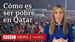 Cómo es la pobreza en Qatar uno de los países más ricos del mundo  BBC Mundo [upl. by Anitsuj627]