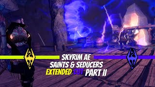 Skyrim AE  MODDED GAMEPLAY Saints amp Seducers Extended Cut QUEST MOD Part II [upl. by Dulcie666]