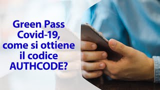 Green Pass Covid19 come si ottiene il codice AUTHCODE Le Faq del Ministero [upl. by Sonitnatsnoc]