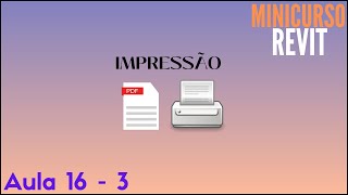 Aula 16  33  Como imprimir plotagem e gerar pdf no Revit [upl. by Nyral]