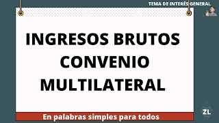 Convenio Multilateral de Ingresos Brutos entendible para todos [upl. by Saalocin]