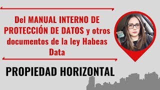 Del MANUAL INTERNO DE PROTECCIÓN DE DATOS y otros documentos de la ley Habeas Data [upl. by Mckale]