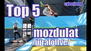 TOP 5 MOZDULATÚJRATÖLTVE CYBERJUMP [upl. by Gilmore]