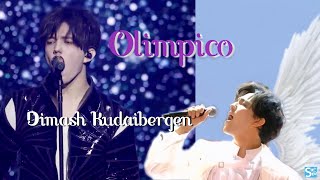 【日本語訳 lyrics】Olimpicoオリンピコ－ディマシュ・クダイベルゲンDimash Kudaibergen [upl. by Merrilee240]