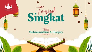 Syaratsyarat kalimat Tauhid  Ustadz Muhammad Nur AlBanjary [upl. by Lillith421]