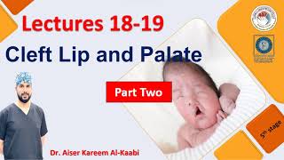 Cleft lip and Palate lecture1819 Part 2 [upl. by Arayc]