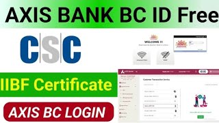 New Axis Bank BC Update ll CSC Se Axis bank BC ID Free Mai Kaise Milega ll CSC Se Axis Bank ID login [upl. by Yenttirb606]