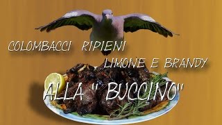 Colombacci Limone e brandy quot ALLA BUCCINOquot [upl. by Shirah397]