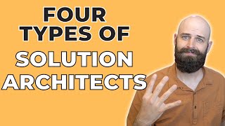 4 Types of Solution Architects  SA Job Function Breakdowns [upl. by Derdlim]