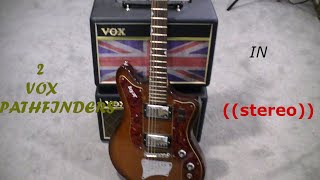 VOX PATHFINDER 10S IN STEREO [upl. by Geesey]