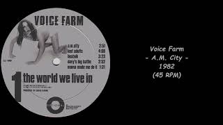 Voice Farm  AM City  1982 45 RPM [upl. by Dionysus]