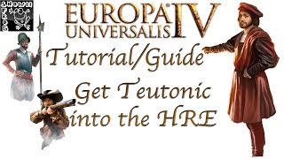 Europa Universalis 4 TutorialGuide  How to get The Teutonic Order into the HRE [upl. by Timmy]