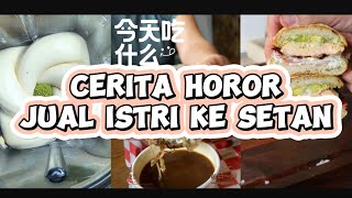 CERITA HOROR SAMBIL MASAK ‼️quotJUAL ISTRI KE SETANquot‼️scarythings podcast ceritahorrorstory [upl. by Dimphia785]