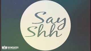 Atmosphere  Say Shh Lyric Video [upl. by Ewens]