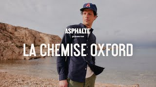 La Chemise Oxford  ASPHALTE [upl. by Arvid948]