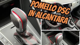 Pomello cambio DSG in ALCANTARA per la Polo GTI [upl. by Nekial]