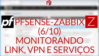 pfSenseZabbix 610  Como monitorar Links VPN e servicos do pfSense com Zabbix [upl. by Cronin210]