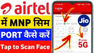 Airtel Mitra App Se Mnp Sim Activation Kaise Kare 2023 How To Convert Jio To Airtel Online Face Scan [upl. by Hake888]