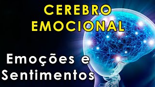 Introdução ao estudo do Cérebro Emocional  Emoções e Sentimentos [upl. by Dwinnell]