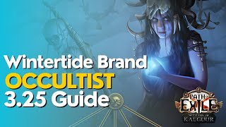 PoE 325 Wintertide Brand Occultist League Start Build Guide [upl. by Haldane660]