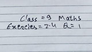 Class 9 Maths Exercise 24 Q1  Class 9 maths chapter 2 exercise 24 q1 [upl. by Ronoh]