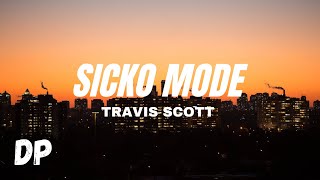 Travis Scott  SICKO MODE Lyrics ft Drake [upl. by Annelise267]