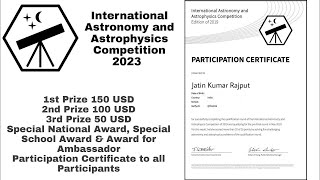 IAAC 2023  International Astronomy amp Astrophysics Competition  Free Certificate amp Cash Prize [upl. by Nyloj]