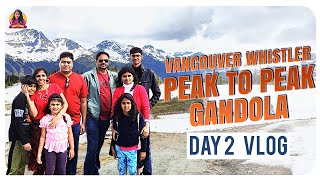 Day 2Vancouver Road trip vlog Whistler Peak to Peak Gandola Canadavlogstelugu  Smileyfamily [upl. by Mandi]