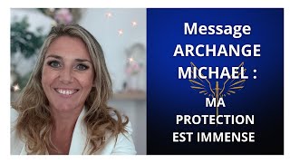 MESSAGE de lARCHANGE MICHAEL  Ma protection est immense [upl. by Marron]