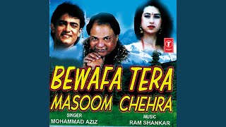 Bewafa Tera Masoom Chehra [upl. by Chelsy]