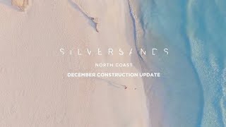 Silversands Construction Update December 2023 [upl. by Alsworth809]