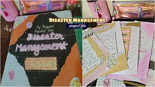 Disaster Management Project File  9th grade 🌼🖇 [upl. by Haimorej609]