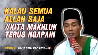 KALAU SEMUANYA ALLAH 💥KITA INI DIPOSISI SEBELAH MANA⁉️Gus [upl. by Ahsinhoj]