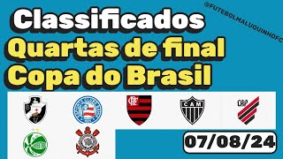 Classificados para as quartas de final da Copa do Brasil 2024 070824 [upl. by Ithaman]