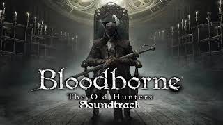 Bloodborne Soundtrack OST Orphan of Kos The Old [upl. by Il]