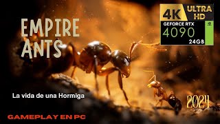 Empire Ants Imperio de Hormigas Graficos Maximos RTX 4090 [upl. by Annoyi]