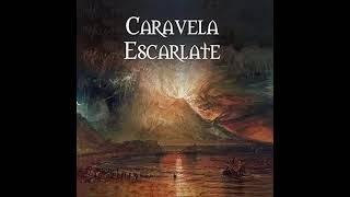 CARAVELA ESCARLATE  III 2022 full album [upl. by Eicaj]