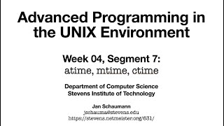 Advanced Programming in the UNIX Environment Week 04 Segment 7  atime mtime ctime [upl. by Cleavland]