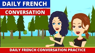 Daily French Conversation Practice with Subtitles  Improve your Spoken French with Dialogue [upl. by Mary564]