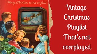 Vintage Christmas Playlist Vol II  Songs that arent overplayed [upl. by Esilanna795]