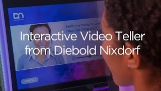 Introducing Interactive Video Teller from Diebold Nixdorf [upl. by Adamski622]