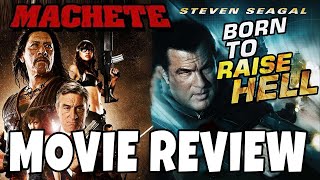 Machete  Born to Raise Hell 2010  Steven Seagal  Comedic Movie Review [upl. by Eisteb459]