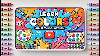 Learn Colors for Kids  Fun Preschool Learning Video [upl. by Arretak]