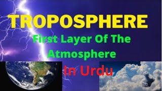 TROPOSPHERE  LAYERS OF ATMOSPHERETROPOSPHERE IN URDU [upl. by Dorr411]