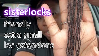 Sisterlocks  Micro Loc Extensions ft EXYHAIR [upl. by Orban]