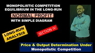 LONGRUN EQUILIBRIUM OF MONOPOLISTIC COMPETITIONNORMAL PROFITWITH DIAGRAMMICROECONOMICSSECTION IV [upl. by Nicolea825]