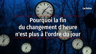 Pourquoi la fin du changement dheure nest plus à lordre du jour [upl. by Anitneuq]