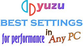 Yuzu Best Settings For Performance On Any PC [upl. by Uis209]